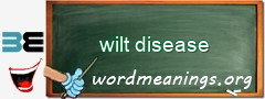 WordMeaning blackboard for wilt disease